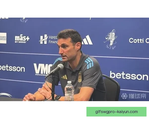 斯卡洛尼防守端提升明显，球队状态回暖值得关注